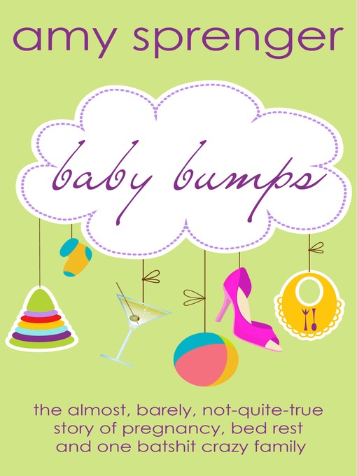 Title details for Baby Bumps by Amy Sprenger - Available
